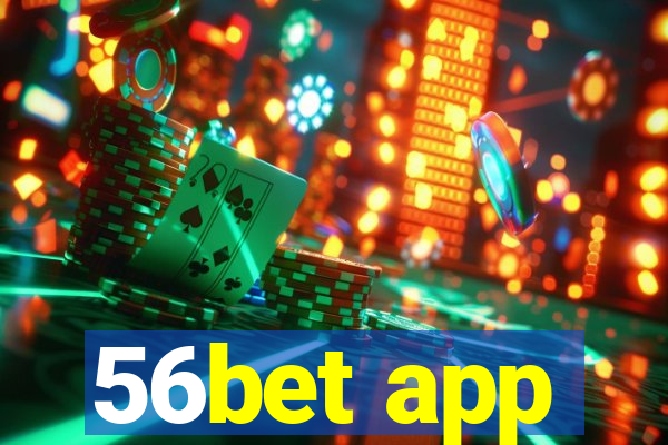 56bet app